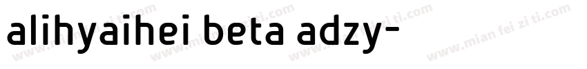 alihyaihei beta adzy字体转换